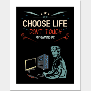 Choose life don't touch my gaming pc re:color 02 Posters and Art